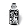 Here Today Gone Tomorrow Enamel Pin ENAM-K053-48-1